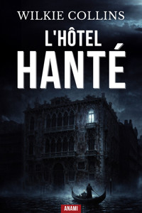 L'Hôtel Hanté - Collins Wilkie - ebook