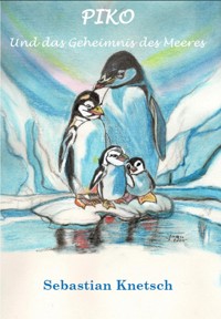 Piko und das Geheimnis des Meeres - Sebastian Knetsch - ebook