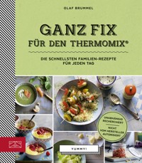Ganz Fix für den Thermomix - Olaf Brummel - ebook