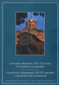 Literatura ukraińska XIX I XX wieku w kontekście europejskim -  - książka