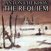 The Requiem - Anton Chekhov - audiobook