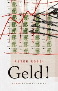 Geld! - Peter Rosei - ebook