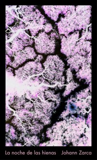 La noche de las hienas - Johann Zarca - ebook
