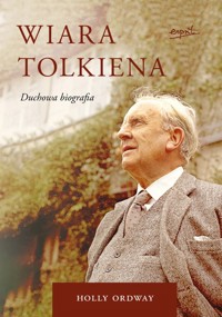 Wiara Tolkiena - Ordway Holly - książka