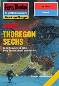 Perry Rhodan 1950: THOREGON SECHS - Robert Feldhoff - ebook