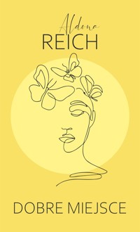 Dobre miejsce - Aldona Reich  - ebook + książka