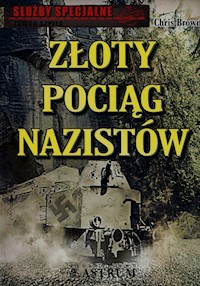 Złoty pociąg nazistów - Brown Chris - książka