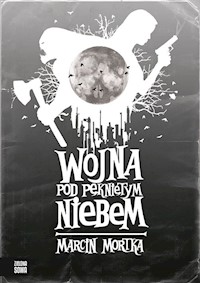 Wojna pod pękniętym niebem - Marcin Mortka - książka