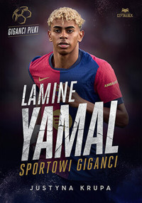 Lamine Yamal. Sportowi giganci - Justyna Krupa - książka