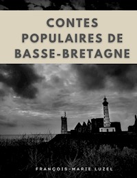 Contes populaires de Basse-Bretagne - François-Marie Luzel - ebook