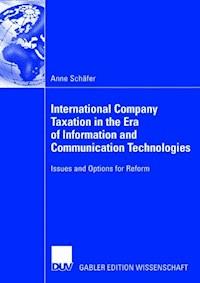 International Company Taxation in the Era of Information and Communication Technologies - Anne Schäfer - ebook