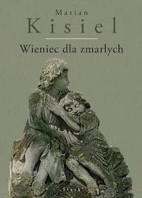 Wieniec dla zmarłych - Kisiel Marian - książka