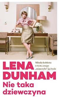 Nie taka dziewczyna - Lena Dunham - książka