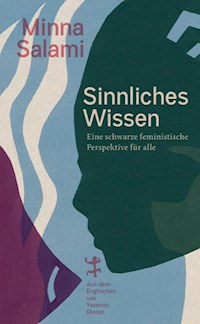 Sinnliches Wissen - Minna Salami - ebook