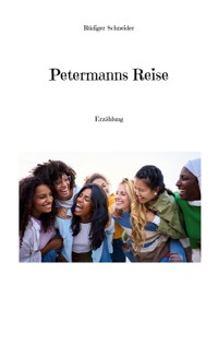 Petermanns Reise - Rüdiger Schneider - ebook
