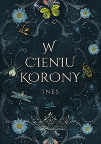W cieniu korony - Ines - ebook + książka
