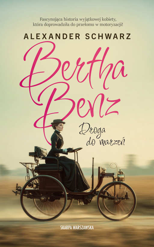 Okładka książki Bertha Benz. Droga do marzeń - Schwarz Alexander