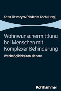 Wohnwunschermittlung bei Menschen mit Komplexer Behinderung -  - ebook