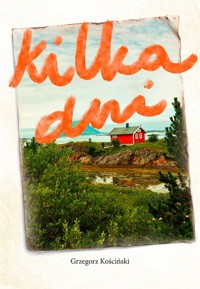 Kilka dni - Kościński Grzegorz - książka