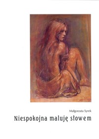 Niespokojna maluję słowem - Syrek Małgorzata - książka