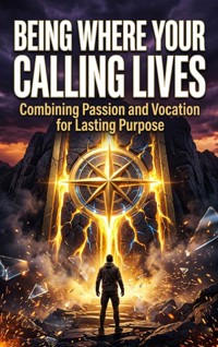 Being Where Your Calling Lives - Fiona Morse - ebook