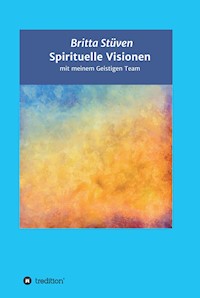 Spirituelle Visionen - Britta Stüven - ebook