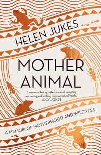 Mother Animal - Helen Jukes - ebook