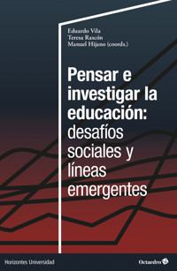 Pensar e investigar la educación: desafíos sociales y líneas emergentes -  - ebook