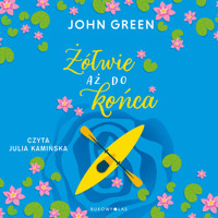 Żółwie aż do końca - John Green - audiobook