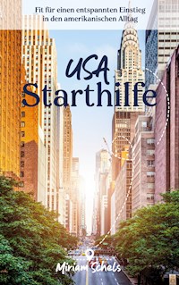 USA Starthilfe - Miriam Schels - ebook