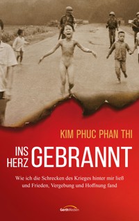 Ins Herz gebrannt - Kim Phuc Phan Thi - ebook
