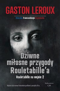 Dziwne miłosne przygody Rouletabille - Gaston Leroux - książka