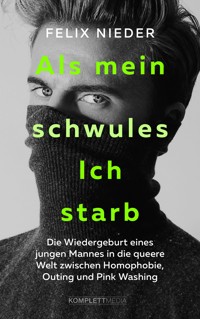 Als mein schwules Ich starb - Felix Nieder - ebook