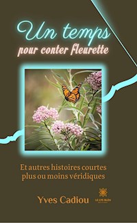 Un temps pour conter fleurette - Yves Cadiou - ebook