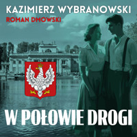 W połowie drogi - Roman Dmowski, Kazimierz Wybranowski - ebook + audiobook