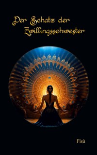 Der Schatz der Zwillingsschwester - Rudolph Zbinden - ebook
