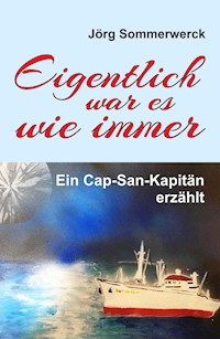 Eigentlich war es wie immer - Jörg Sommerwerck - ebook