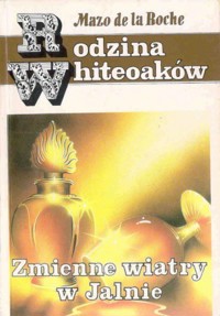 Zmienne wiatry w Jalnie - Mazo de la Roche - ebook