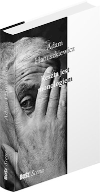 Reszta jest monologiem - Hanuszkiewicz Adam, Dymna Renata - książka