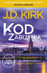 Kod zabijania - J. D. Kirk - ebook + audiobook + książka