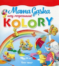 Mama Gąska uczy rozpoznawać kolory - Casalis Anna - książka
