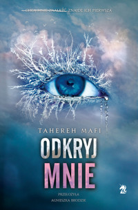 Odkryj mnie. Seria Dotknij Mnie. Tom 2 - Mafi Tahereh - książka