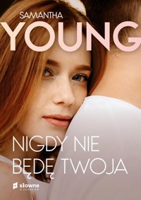 Nigdy nie będę twoja - Samantha Young - książka
