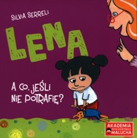 Lena A co, jeśli nie potrafię? - Serreli Silvia - książka