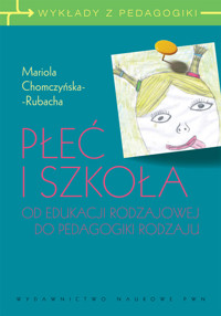 Płeć i szkoła - Mariola Chomczyńska-Rubacha - książka