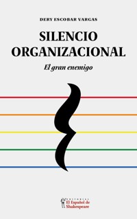 Silencio Organizacional - Dery Escobar - ebook