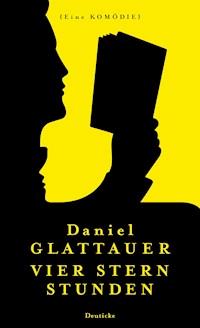 Vier Stern Stunden - Daniel Glattauer - ebook