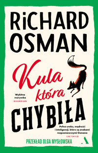 Kula, która chybiła. Czwartkowy Klub Zbrodni. Tom 3 - Richard Osman - ebook + audiobook + książka