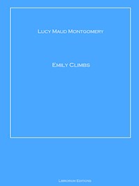 Emily Climbs - Lucy Maud Montgomery - ebook