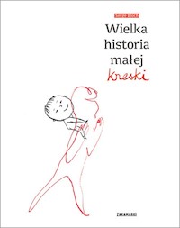 Wielka historia małej kreski - Serge Bloch - książka